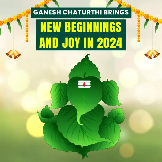 Ganesh Chaturthi 2024: New Beginnings and Joyful Celebrations