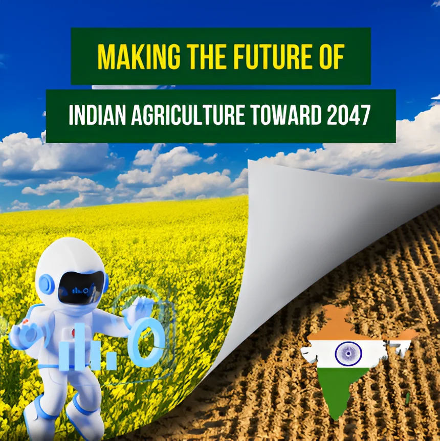 Future of Indian Agriculture on the Road to 2047 | M/S Holidaysfarm